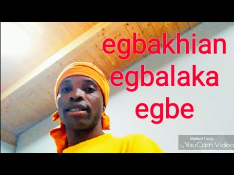 Edo | English | Dictionary| lesson (6) | egbakhian, egbalaka, egbe