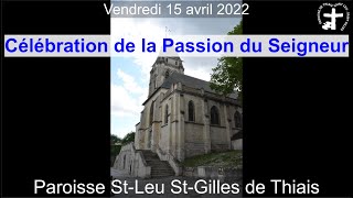 2022-04-15 – Célébration de la Passion du Seigneur