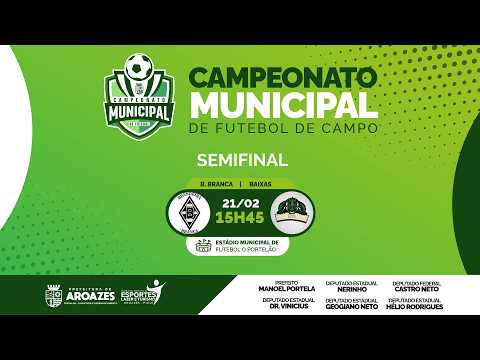 FUTEBOL AO VIVO | CAMPEONATO MUNICIPAL AROAZES - PI | SEMIFINAL | BANDEIRA BRANCA X BAIXAS