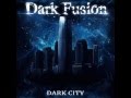 Dark Fusion - Dark City 