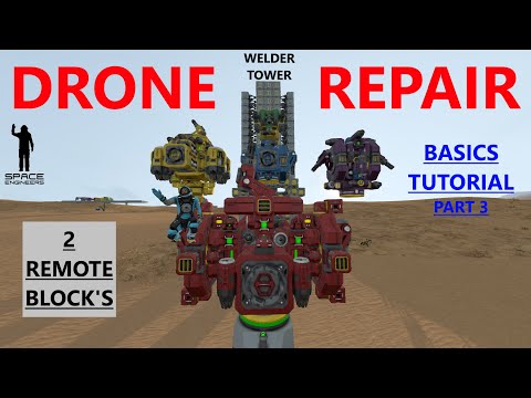 Drone Repair Tutorial Part 3 - Space Engineers
