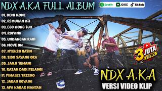 Download lagu FULL ALBUM NDX A.K.A TERBARU! Demi Kowe, Remukan Ati, Jaran Goyang, dll (Versi Video Klip) mp3 Download lagu FULL ALBUM NDX A.K.A TERBARU! Demi Kowe, Remukan Ati, Jaran Goyang, dll (Versi Video Klip) mp3