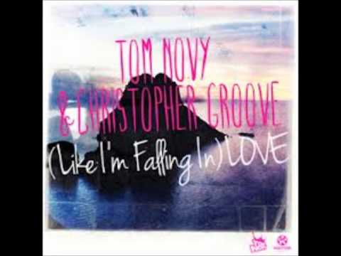 Tom Novy & Christopher Groove - (Like I'm Falling in) Love