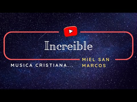 INCREÍBLE | MIEL SAN MARCOS | EVAN CRAFT | Letra