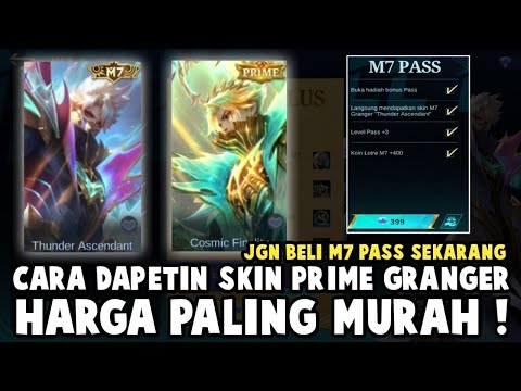 JANGAN BELI M7 PASS SEKARANG ! CARA DAPETIN SKIN PRIME GRANGER PALING MURAH !!