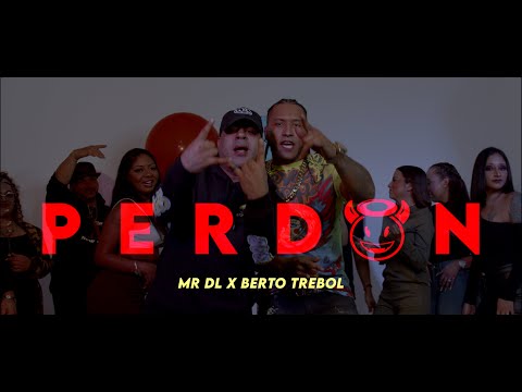 REAL MISTER  DL - PERDON FT BERTO TREBOL ( VIDEO OFICIAL )
