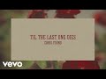 Chris Young Til The Last One Dies Official Lyric Video