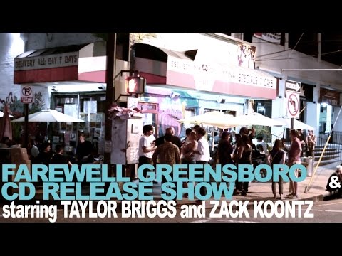 Taylor Briggs and Zack Koontz - Farewell Greensboro and CD Release Show