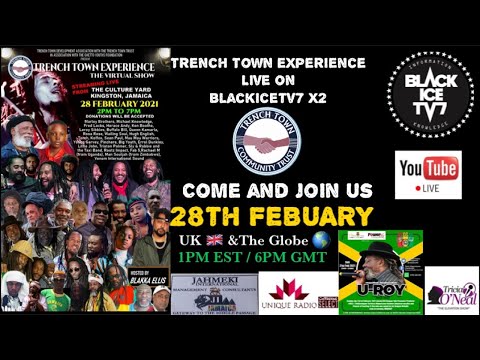 TRENCH TOWN EXPERIENCE ( THE VIRTUAL SHOW ) ON BLACKICETV7 X2 LIVE