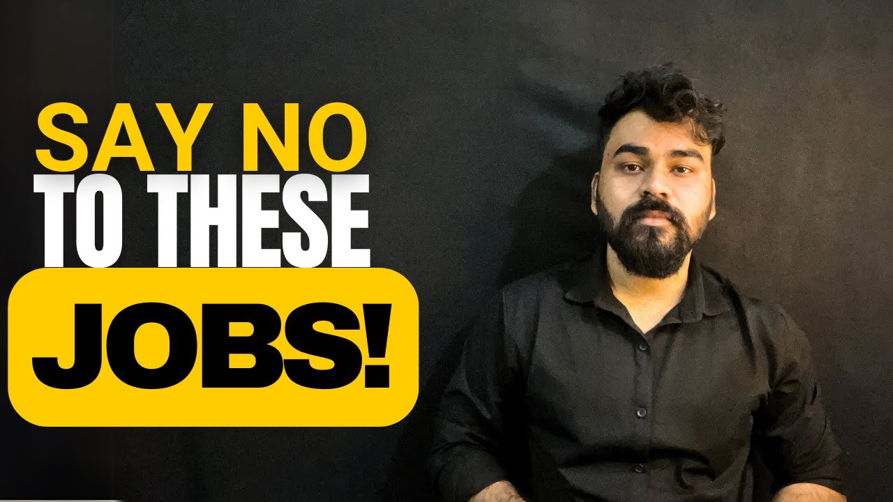 Say No to These Jobs