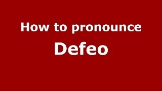 How to pronounce Defeo