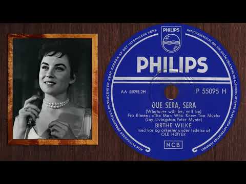Que Sera, Sera - Birthe Wilke - 1956
