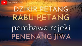 Download lagu DZIKIR PETANG || RABU PETANG || PENENANG JIWA || PEMBAWA REZEKI (LIVE) mp3