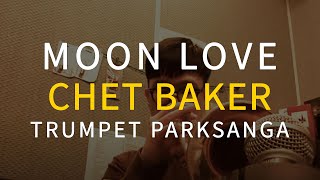 Moon love / Chet Baker / Jazz Trumpet / 재즈트럼펫