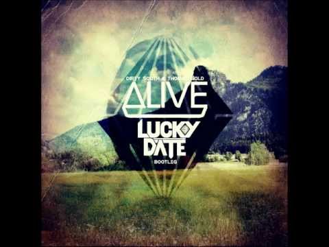 Dirty South and Thomas Gold - Alive feat. Kate Elsworth (Lucky Date Bootleg)