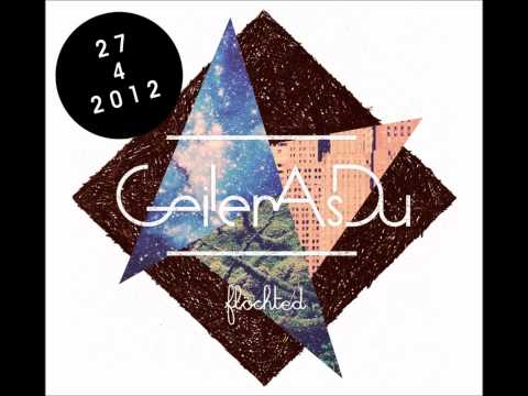 GeilerAsDu - Gedankegäng