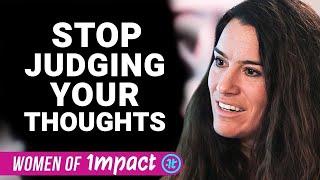 How to Stop Shaming Your Thoughts and Start Listening to Them | Nicole LePera on Women of Impact