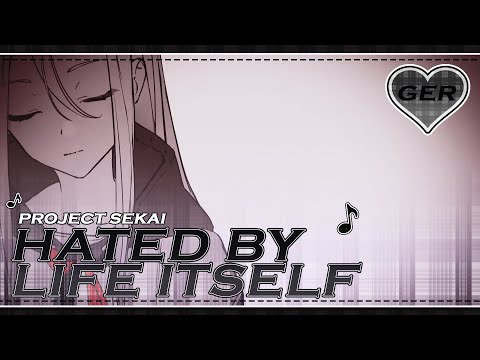 Hated By Life Itself. ( 命に嫌われている。) ✦ Kanade Yoisaki（Nightcord at 25:00)【 German Cover 】