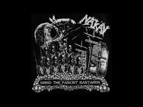 Nak'ay - Grind the Fascist Bastards (2012) Full Album (Grindcore)