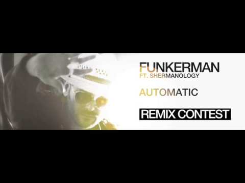 Funkerman Feat Shermanology Automatic(Bad Company remix)