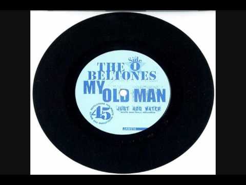 Beltones - My Old Man (original 7inch version.)