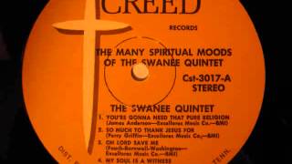 The Swanee Quintet- My Soul Is A Witness