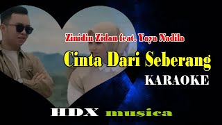 Download lagu Zinidin Zidan Feat Yaya Nadila - Cinta Dari Seberang || Karaoke mp3 Download lagu Zinidin Zidan Feat Yaya Nadila - Cinta Dari Seberang || Karaoke mp3
