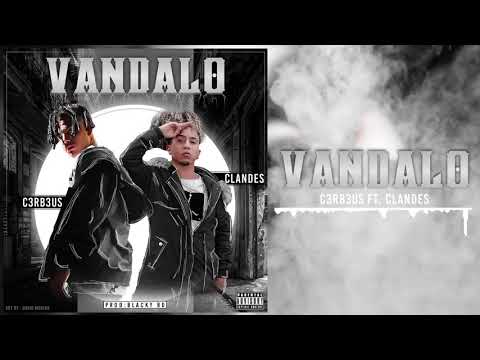 Clandes ft Cerbeus - Vandalo