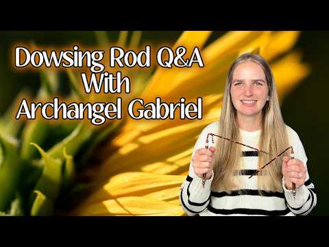 Dowsing Rod Q&A with Archangel Gabriel - Dowsing, Channeling, Spirituality, Quantum, AI & Sci, UFO / E.T. news article