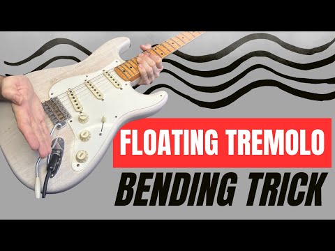 Floating Tremolo Bending Trick