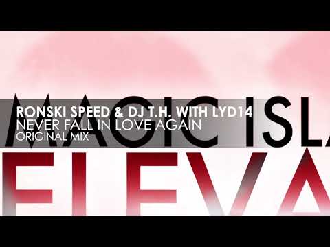 Ronski Speed & DJ T.H. pres. Sun Decade with Lyd14 - Never Fall In Love Again