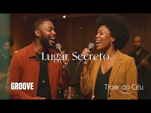 Lugar Secreto – Groove Funk Soul | Troar do Céu (Gabriela Rocha)