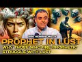 WHY THOSE WHO ARE PROPHETIC STRUGGLE WITH LUST BY DAG HEWARD MILLS