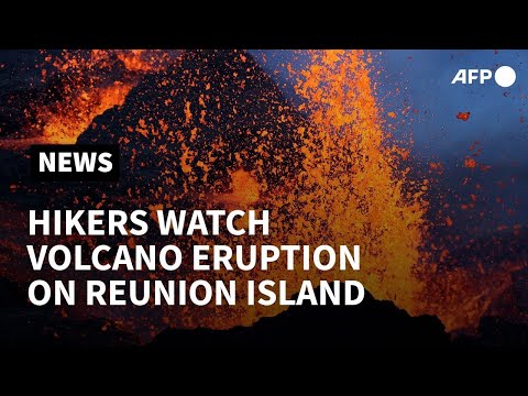 Hikers watch volcano erupt on France’s Réunion Island | AFP