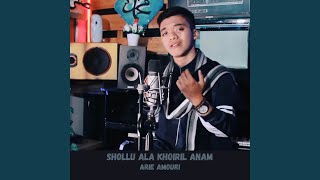 Download lagu SHOLLU ALA KHOIRIL ANAM mp3
