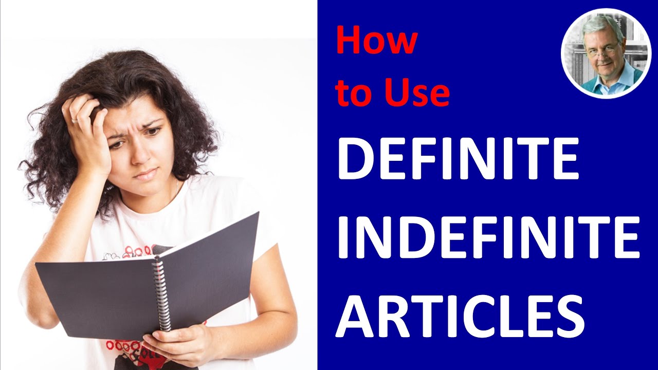 How to Use DEFINITE INDEFINITE ARTICLES (Picture Examples)