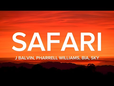 J Balvin - Safari ft. Pharrell Williams, BIA, Sky (𝐋𝐞𝐭𝐫𝐚/𝐋𝐲𝐫𝐢𝐜𝐬)