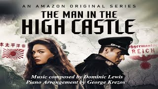 The Man in the High Castle - End Credits Season 3 (Piano Solo)