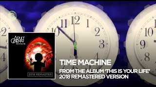 &quot;Time Machine&quot; : Adult Cinema (2018 Remaster)