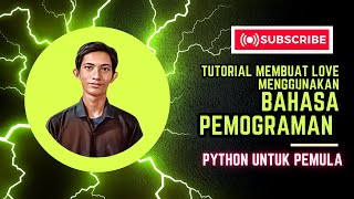 Tutorial Membuat Love Gunakan Bahasa Pemograman Python Untuk Pemula