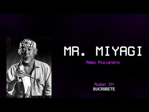 Adso Alejandro - Mr  Miyagi  [LETRA OFICIAL]