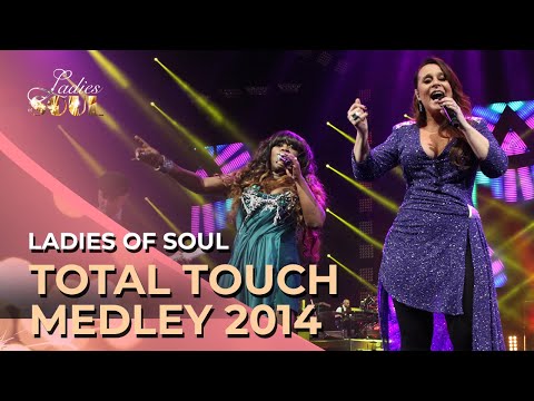 Ladies Of Soul 2014 | Total Touch Medley