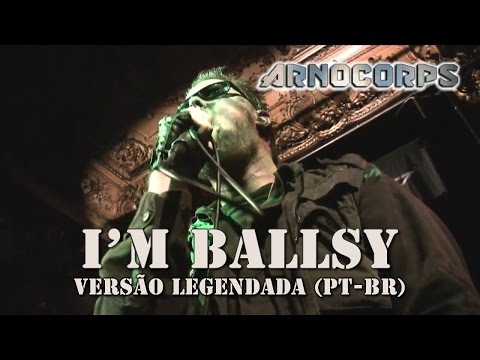 ArnoCorps - I'm Ballsy (Legendado)