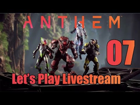 Anthem - Let's Play Livestream Part 7