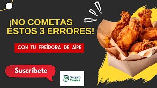 El Lado Oscuro de tu Freídora de Aíre: 3 Errores que la Hacen Peligrosa