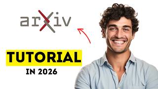 arXiv Tutorial | How to Submit a Paper to arXiv in 2026 (Step-by-Step)
