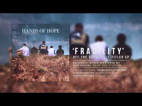 Hands of Hope - 'Fragility' ft. Jon Bennett (Love Alone)