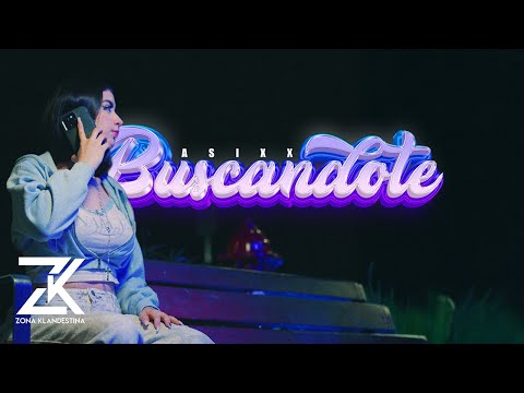 Asixx - Buscandote (Video Oficial)