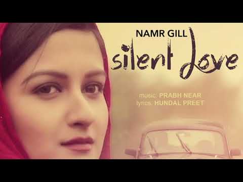 Silent Love #NAMRGILL #sadsong 2025sadsong #Sadpunjabisong2025 #NewSong #Best Punjabi song 2025 #