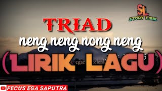 Download lagu TRIAD - NENG NENG NONG NENG (LIRIK LAGU) mp3